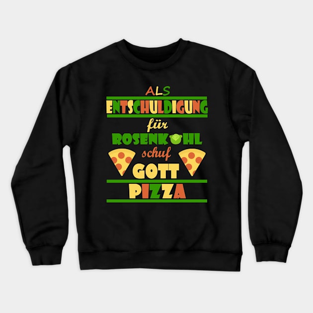 Pizza Italien Essen lustiger Spruch Geschenk Crewneck Sweatshirt by FindYourFavouriteDesign